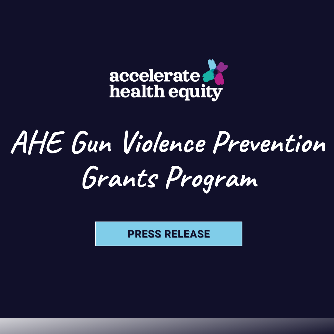 Accelerate Health Equity Gun Violence Prevention Grants Program